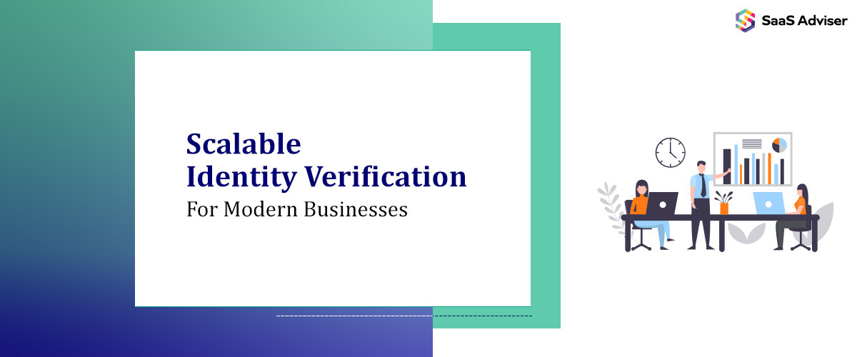 Scalable Identity Verification For Modern Businesses